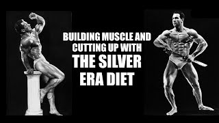 SILVER ERA DIETS FOR GAINING MUSCLE AND LOSING FAT!