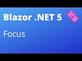 Blazor .NET 5 - Easy Focus with FocusAsync (No JavaScript Required This Time)