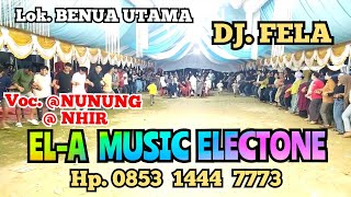 PART1▶️ LULO TERBARU DESA BENUA UTAMA⏯️ @NUNUNG feat @NHIR ⏯️ DJ FELA ⏯️EL-A MUSIC ELECTONE