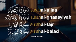 Surah Al-A'laa, Al-Ghaasyiyah, Al-Fajr, Al-Balad I Ismail Ali Nuri إسماعيل النوري