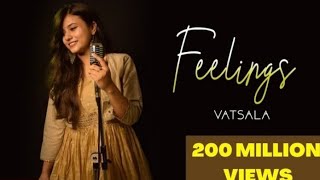 Feelings - Vatsal | Female version | Sumit Goswami