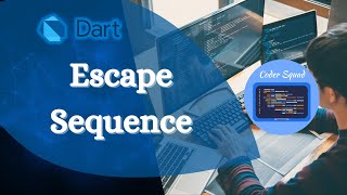Dart | Escape Sequence | Dart Tutorial for Beginners | Coder Squad