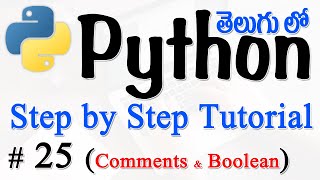 Python Tutorials For Beginners in Telugu - Tutorial 25 - Comments and Boolean in Python