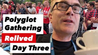 Polyglot Gathering Day Three vlog
