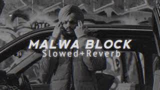 MALWA BLOCK (Slowed+Reverb) ~Slowed SXM