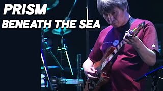 PRISM「Beneath The Sea 」 　LIVE! feat.森園勝敏×渡辺建×中村哲×新澤健一郎×石黒彰×中島オバヲ』より