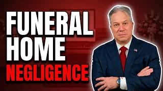 Funeral Home Negligence Cases: What Families Need to Know