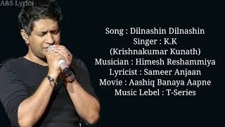 Dilnashin Dilnashin Full Song With Lyrics by K.K Krishnakumar Kunnath