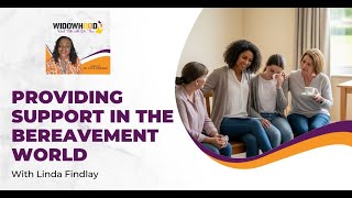 Providing Support In The Bereavement World With Linda Findlay