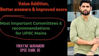 Important committees for UPSC MAINS  for value addition \u0026 boost score by IAS Vinayak Mahamuni AIR95