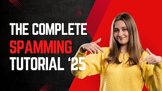 The Complete Spamming Tutorial From Beginner To Advance (100% Results)