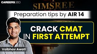 Tips to crack CMAT 2024 in 1st attempt by AIR 14 ft. Vaibhav | SIMSREE | CMAT Topper Interview