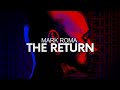 Mark Roma - The Return