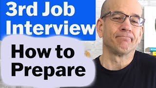 How to Prepare for a 3rd Job Interview