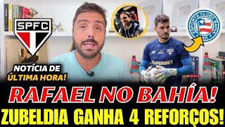 URGENTISSIMO! RAFAEL ENCAMINHA SAÍDA PARA O BAHIA! ZUBELDIA GANHA 4 NOVOS REFORÇOS DE ULTIMA HORA!