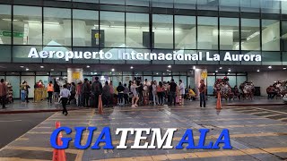 Aeropuerto internacional la aurora, guatemala desde adentro