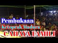 PEMBUKAAN KETOPRAK CAHAYA FAMILI MADURA