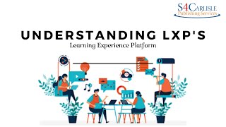 Understanding LXPs - Learning Experience Platforms