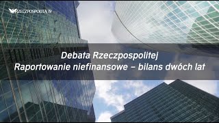 Raportowanie niefinansowe - bilans dwóch lat | Debata Rzeczpospolitej