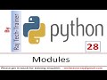 Python Tutorial - Part 28 -  Modules | Python for Beginners | Learn Python