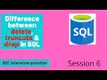 Difference between DELETE, TRUNCATE AND DROP in SQL | sql interview questions