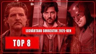 Legvártabb sorozatok 2025-ben! | SZERINTEM | - Top 8