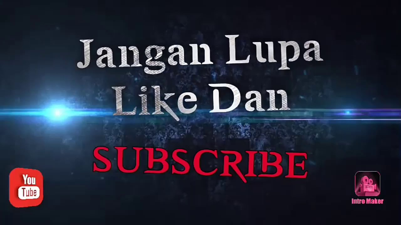 Jangan Lupa Like Dan Subscribe - YouTube