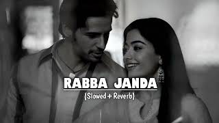 Rabba Janda || Lofi Song || [Slowed+Reverb] || Mission Majnu || Jubin Nautiyal || Cover By Raj Lofi.