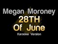 Megan Moroney - 28th of June (Karaoke Version)