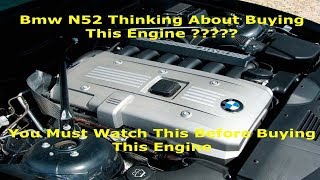 Bmw N52 Things You Need To Know Before Buying The N52 Engine This Engine Is Super Reliable Only If..