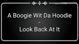 A Boogie Wit Da Hoodie - Look Back At It (lyrics)