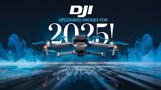 DJI 2025 Drone Lineup LEAKED | Next-Level Features Will Shock You!