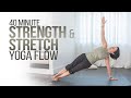 Yoga for Strength & Flexibility | 40 Minute Yoga Flow