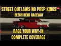 Street outlaws No prep kings 6 Beech Bend. Race your way in- Full coverage