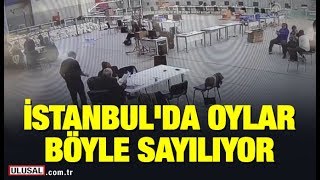 İstanbul'da oylar böyle sayılıyor