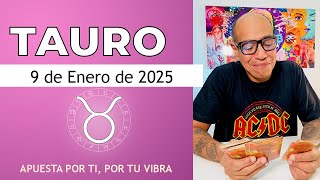 TAURO | Horóscopo de hoy 9 de Enero 2025