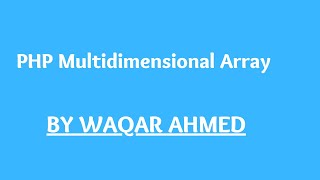 PHP Multidimensional Array | PHP tutorials for beginners in Urdu/Hindi | Waqar Ahmed
