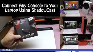 Connect Any Console to Your Laptop Using ShadowCast