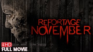 REPORTAGE NOVEMBER | HD FOUND FOOTAGE HORROR MOVIE | FULL SCARY FILM | TERROR FILMS