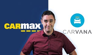 Carmax vs Carvana I bought a car from both to see what the differences were