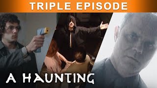 A Haunting: Secrets of the Supernatural | Full Episode | TRIPLE EPISODE