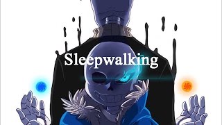 Undertale [GMV] - Sleepwalking