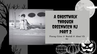 A Ghostwalk Through Greenwich NJ - Part 2