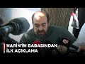 Arif Güran: Devlet kızımın kanını yerde bırakmayacak