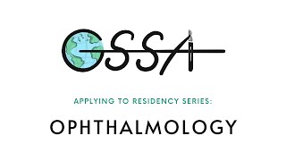 Global Surgery & Applying to Ophthalmology Residency - GSSA