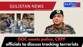 GOC holds joint security review meeting with police, CRPF officials