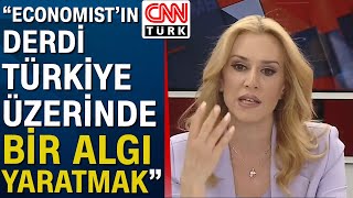 İpek Özkal Sayan: "Economist dergisinin Türk toplumunu doğru okuyamadığını düşünüyorum"