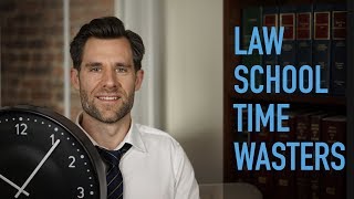 The Biggest Time Wasters in Law School and How to Avoid Them