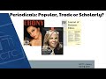 Periodicals: Popular, Trade or Scholarly?