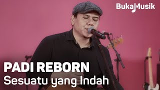 Padi Reborn Sesuatu yang Indah with Lyrics BukaMusik